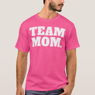 Team mama t-shirt