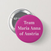 Team Maria Anna van Oostenrijk, Heilige Romeinse E Ronde Button 5,7 Cm (Voorkant /achterkant)
