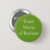 Team Maria van Brabant Ronde Button 5,7 Cm (Voorkant /achterkant)