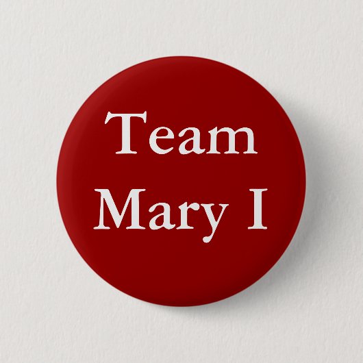 Team Mary I Ronde Button 5,7 Cm (Voorkant)