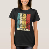Team Meatball Retro  T-shirt (Voorkant)