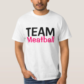 Team meeaattball! t-shirt