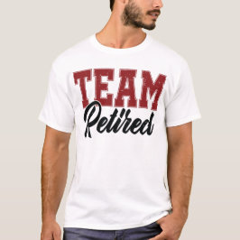 Team Met Pensioen Voor Mannen Grappig Met Pensioen T-shirt