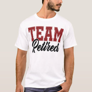 Team Met Pensioen Voor Mannen Grappig Met Pensioen T-shirt