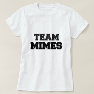 Team Mimes T-shirt