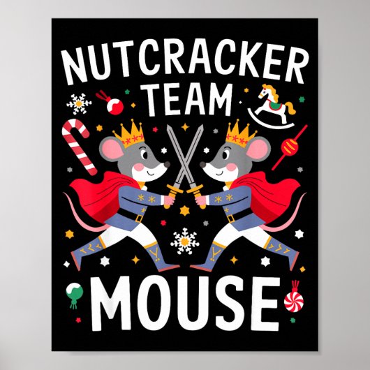 Team Mouse Nutcracker Shirt Christmas Dance Funny  Poster (Voorkant)