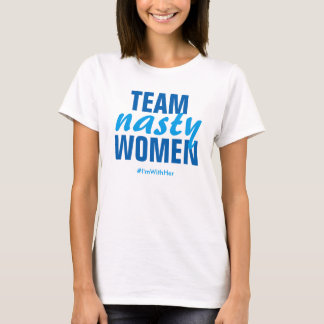 "Team Nasty Women" Crew Neck T-shirt