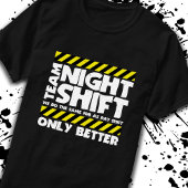 Team Night Shift Factory Worker - Arbeidscontracta T-shirt
