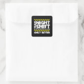 Team Night Shift Factory Worker - Arbeidscontracta Vierkante Sticker (Tas)
