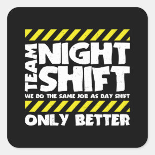 Team Night Shift Factory Worker - Arbeidscontracta Vierkante Sticker