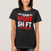 Team Night Shift Keepin Em Alive tot 705 verpleegs T-shirt (Voorkant)
