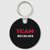 Team No Calves - Bodybuilding Fitness Meme Gift Sleutelhanger (Voorkant)