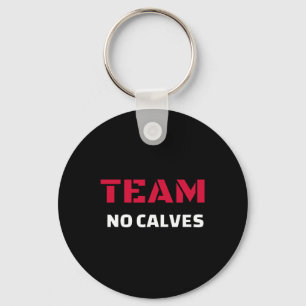 Team No Calves - Bodybuilding Fitness Meme Gift Sleutelhanger