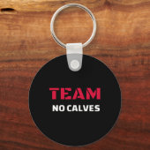 Team No Calves - Bodybuilding Fitness Meme Gift Sleutelhanger (Voorkant)