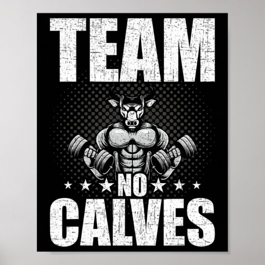 Team No Calves Bodybuilding Gewichtheffen Workout Poster (Voorkant)