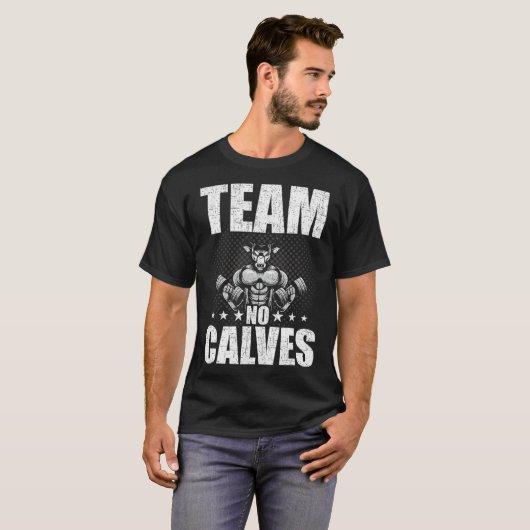 Team No Calves Bodybuilding Gewichtheffen Workout T-shirt (Voorkant volledig)