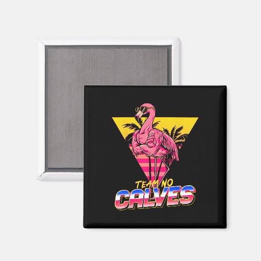 Team No Calves Flamingo Gym Gewichtheffen Bodybuil Magneet (Voorkant / Achterkant)