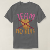 Team No Nuts Team Girl Baby shower Party Funny Gen T-shirt (Design voorkant)