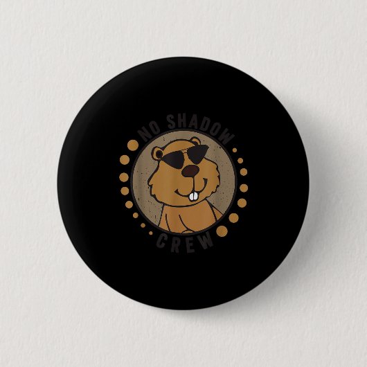 Team No Shadow Crew Groundhog Day 2024 Ronde Button 5,7 Cm (Voorkant)