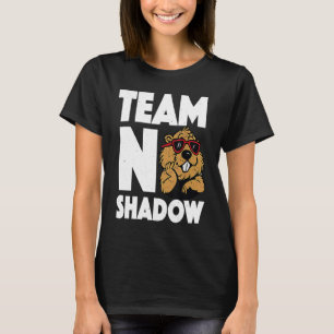 Team No Shadow Groundhog Day T-shirt