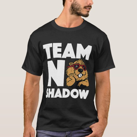 Team No Shadow Groundhog Day T-shirt (Voorkant)