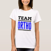Team Ortho Orthopedie Orthopedisch Ziekenhuisarts T-shirt (Voorkant)