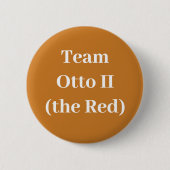 Team Otto II (het Rode) Ronde Button 5,7 Cm (Voorkant)