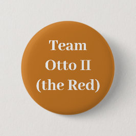 Team Otto II (het Rode) Ronde Button 5,7 Cm