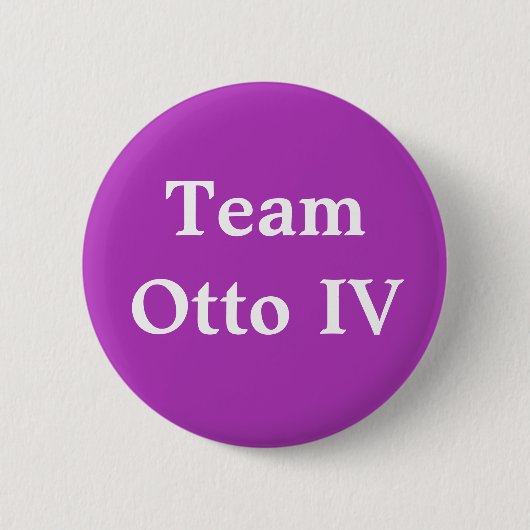 Team Otto IV Heilige Romeinse keizer Ronde Button 5,7 Cm (Voorkant)