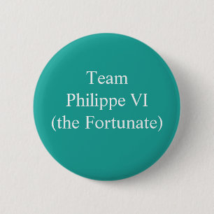 Team Philippe VI (de Fortunate) Ronde Button 5,7 Cm
