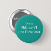 Team Philippe VI (de Fortunate) Ronde Button 5,7 Cm (Voorkant /achterkant)