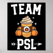 Team PSL Cute Pumpkin Spice Latte Lover Fall Autum Poster (Voorkant)