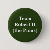 Team Robert II (de Pious) Ronde Button 5,7 Cm (Voorkant)