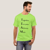 Team - Samen - Iedereen - Bereikt - Meer T-shirt (Voorkant volledig)