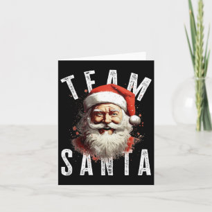 Team Santa Christmas Funny Xmas Santa Claus 3 Kaart