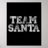 Team Santa T Shirt - Funny Fun Christmas Day Tee  Poster (Voorkant)