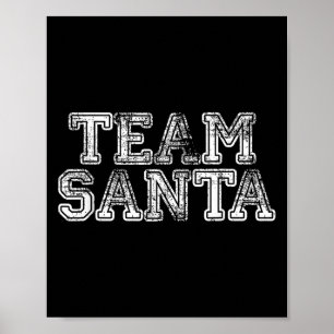 Team Santa T-shirt - Grappige leuk kerstmis T-shir Poster
