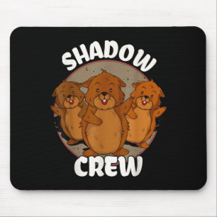 Team Shadow Crew Groundhog Day  Muismat