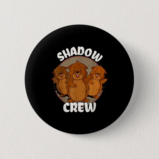 Team Shadow Crew Groundhog Day Ronde Button 5,7 Cm (Voorkant)