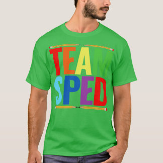 Team Sped Special Education Teacher T-shirt