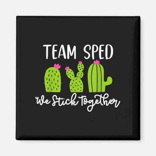 Team Sped We Stick Together Teacher Teaching Men W Magneet (Voorkant)