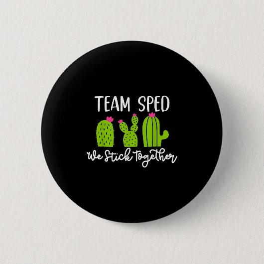 Team Sped We Stick Together Teacher Teaching Men W Ronde Button 5,7 Cm (Voorkant)