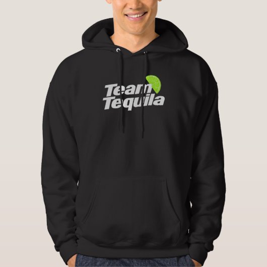 Team Tequila Tequila of drinker 2 Hoodie (Voorkant)