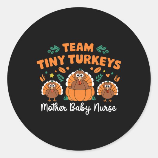 Team Tiny Kalkoenen Nicu Moeder Baby Happy Thanksg Ronde Sticker (Voorkant)