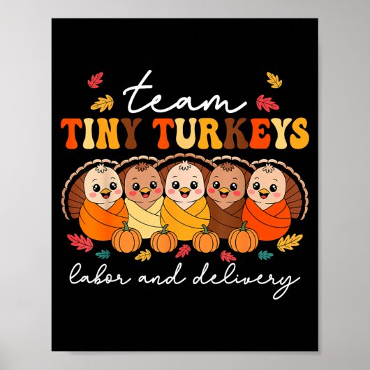 Team Tiny Turkeys Labor And Delivery Nurse Thanksg Poster (Voorkant)