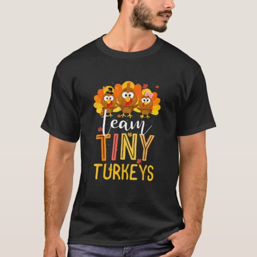 Team Tiny Turkeys Nurse Turkey Thanksgiving Fall N T-shirt (Voorkant)