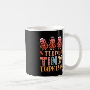 Team Tiny Turkeys Verpleegkundige Thanksgiving Her Koffiemok