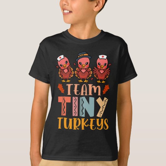 Team Tiny Turkeys Verpleegkundige Thanksgiving Her T-shirt (Voorkant)