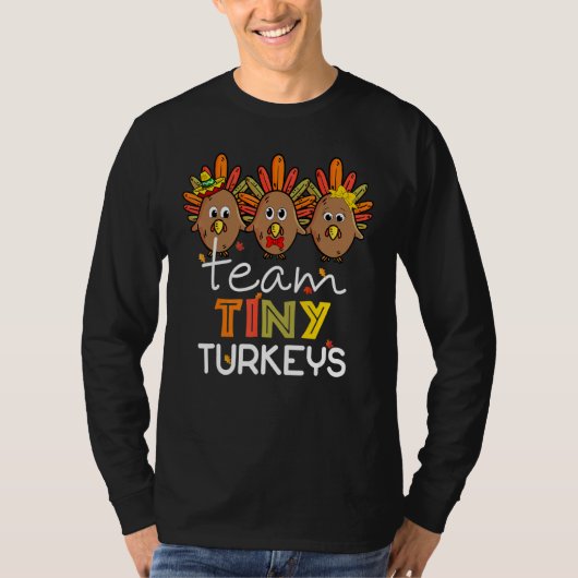 Team Tiny Turkeys Verpleegkundige Thanksgiving Her T-shirt (Voorkant)