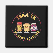 Team Tk We Stick Together Teacher Transitional Kin Magneet (Voorkant)